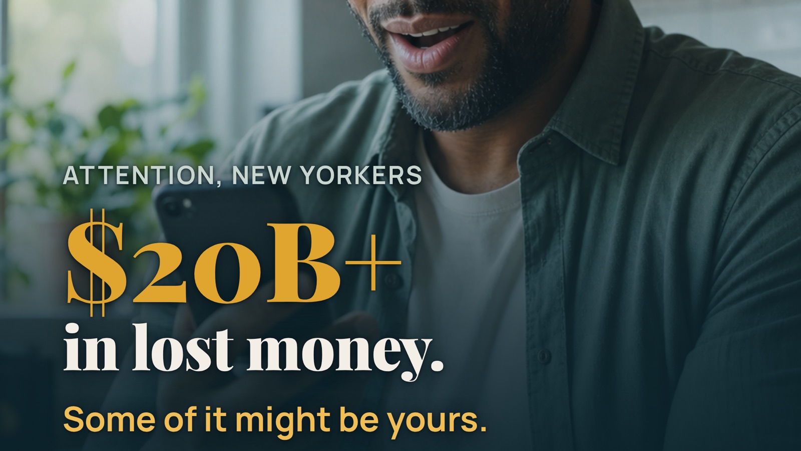 Attention, New Yorkers: over $20 billion in lost money is waiting at the NY State Comptroller — some of it might be yours