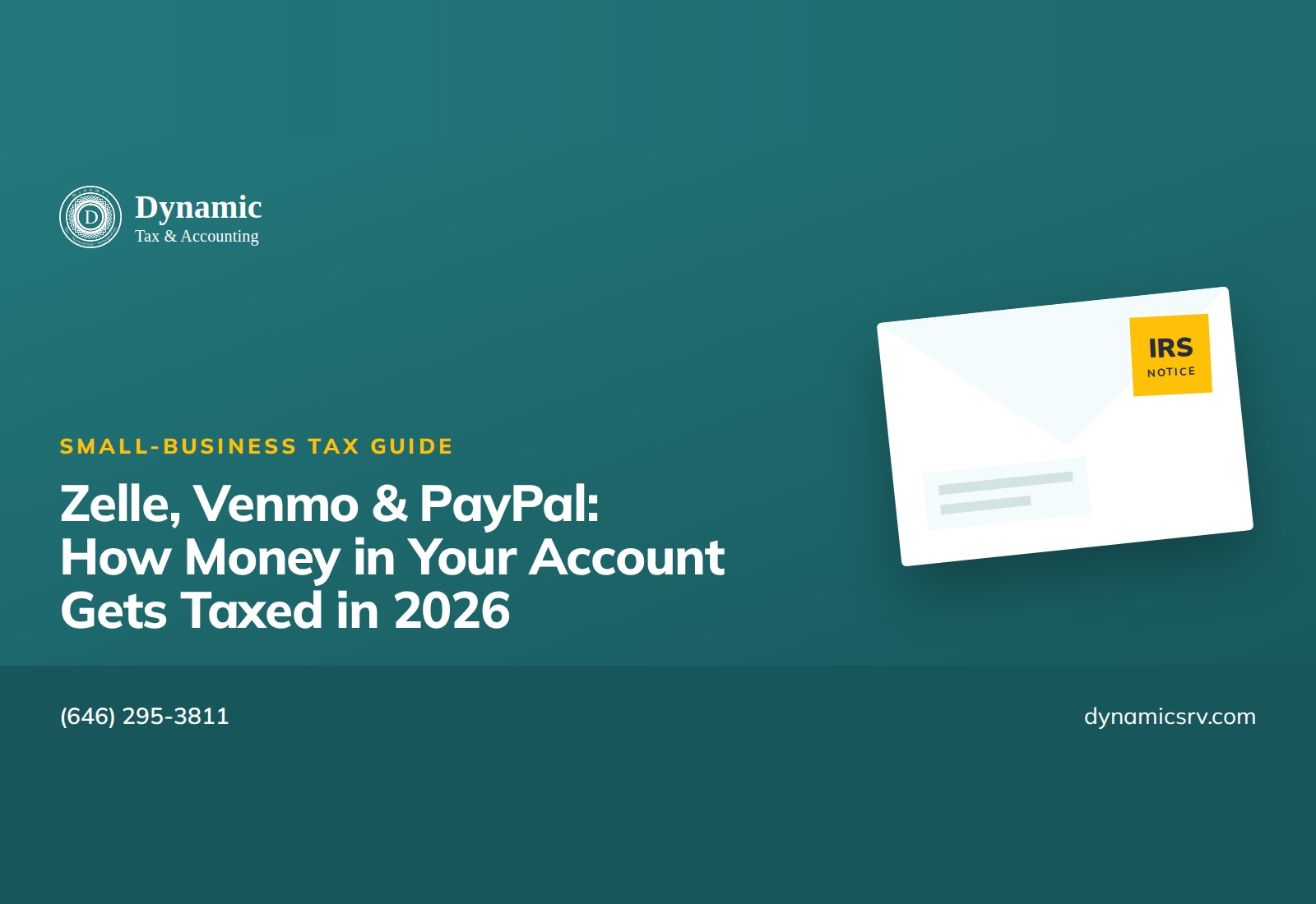 Dynamic Tax & Accounting small-business tax guide cover: Zelle, Venmo & PayPal — how money in your account gets taxed in 2026, with an envelope illustration marked IRS Notice.